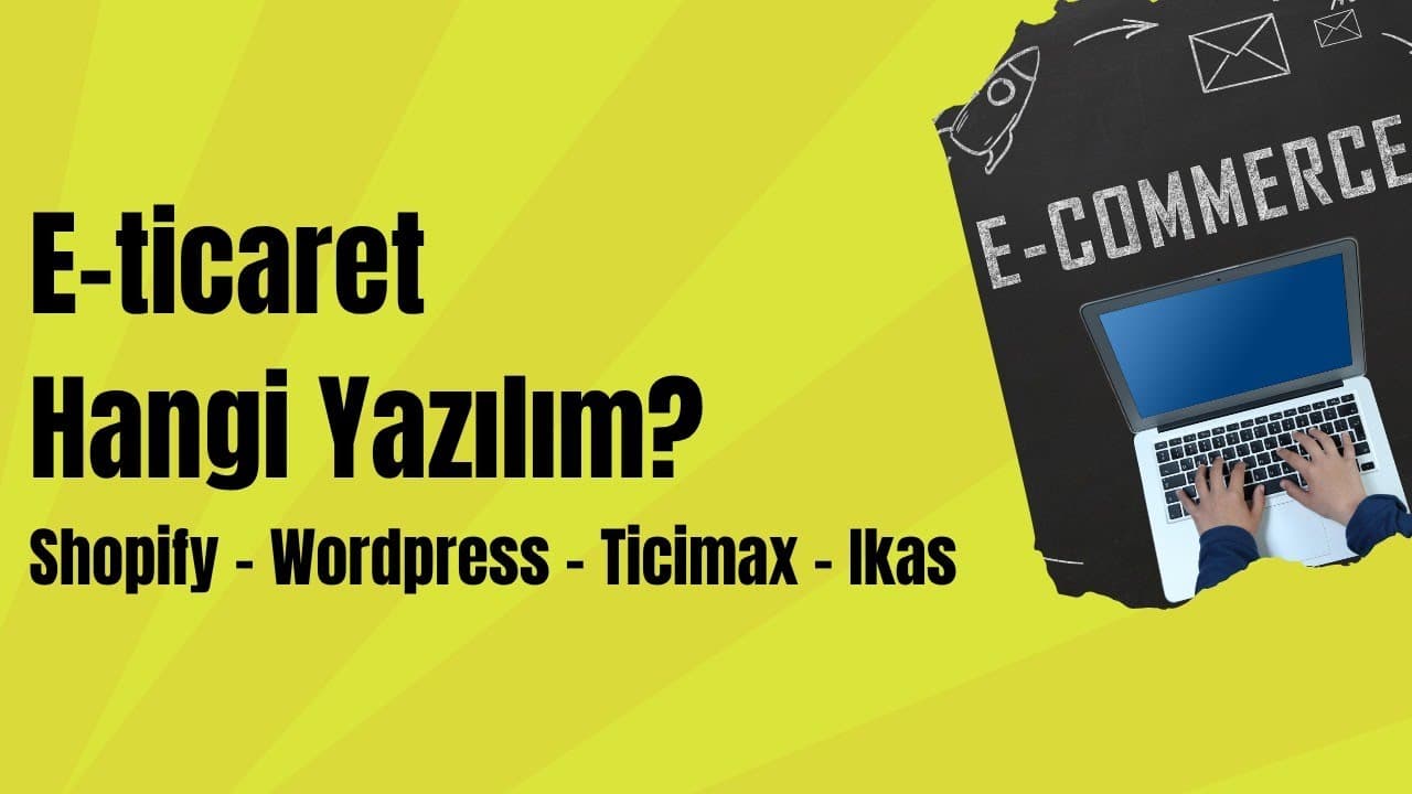 Shopify mı, Hazır Paketler mi, Yoksa Özel Yazılım mı? İşletmeniz İçin En Doğru Seçim